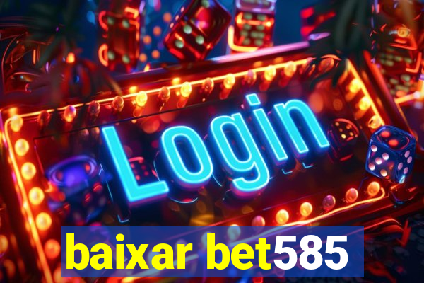 baixar bet585